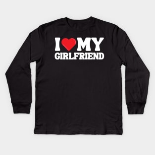 I Love My Girlfriend Kids Long Sleeve T-Shirt